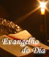 Evangelho do Dia